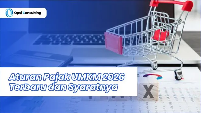 Aturan Pajak UMKM 2026 Terbaru dan Ragam Syaratnya