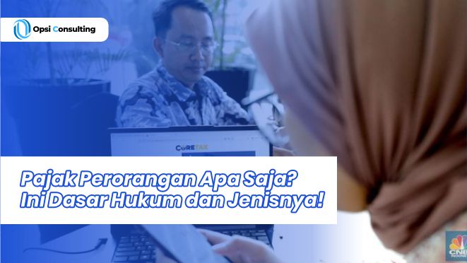 Pajak Perorangan Apa Saja? Ini Dasar Hukum dan Jenisnya!