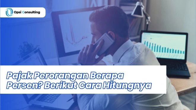Pajak Perorangan Berapa Persen? Berikut Cara Hitungnya