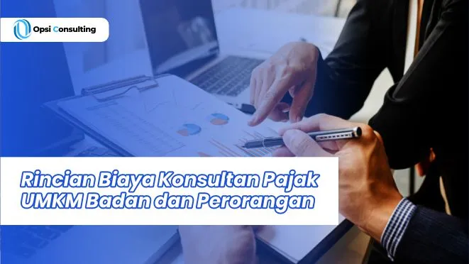 Rincian Biaya Konsultan Pajak UMKM Badan dan Perorangan