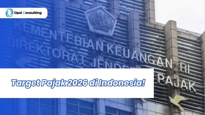 Target Pajak 2026 di Indonesia!