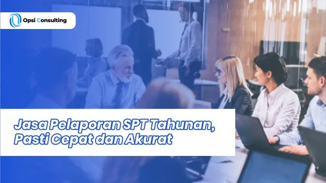 Jasa Pelaporan SPT Tahunan Pribadi, Cepat dan Aman