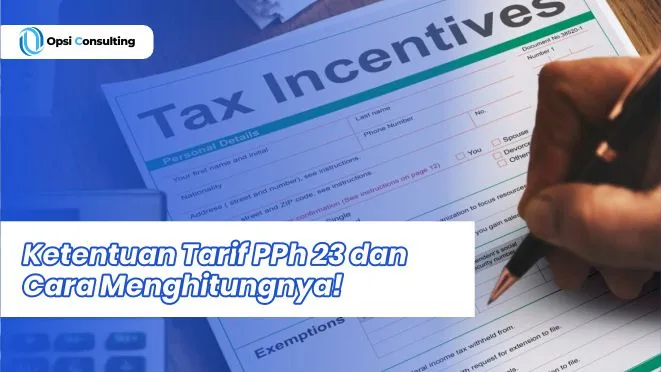 Ketentuan Tarif PPh 23 dan Cara Menghitungnya!
